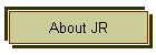 About JR
